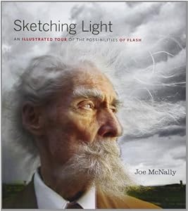 Sketching Light: An Illustrated Tour of the Possibilities of Flash by Joe McNally