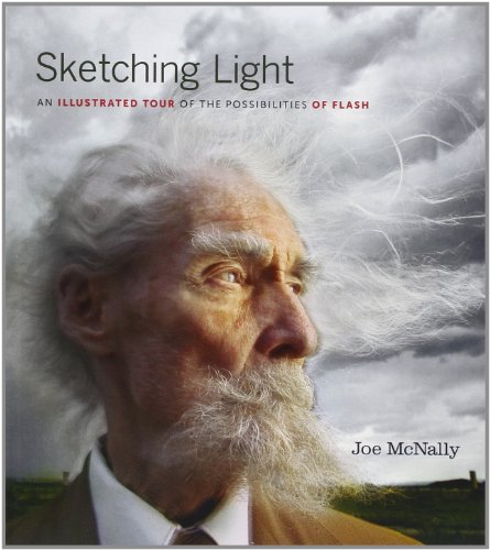 Sketching Light: An Illustrated Tour of the Possibilities of Flash by Joe McNally