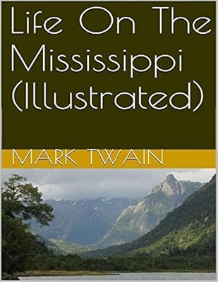 Life on The Mississippi (Illustrated)