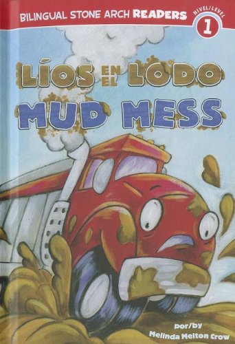 L&iacute;os en el Lodo/Mud Mess by Melinda Melton Crow