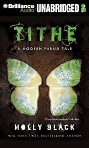 Tithe: A Modern Faerie Tale