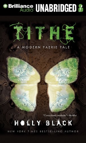 Tithe: A Modern Faerie Tale by Holly Black