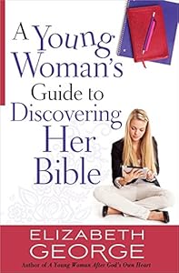 A Young Woman's Guide to Discovering Her Bible