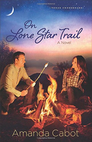 On Lone Star Trail: A Novel by Amanda Cabot