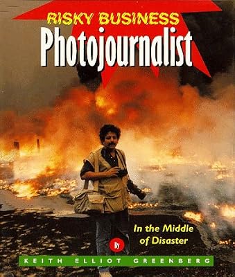 Photojournalist: In the Middle of Disaster (Risky Business)