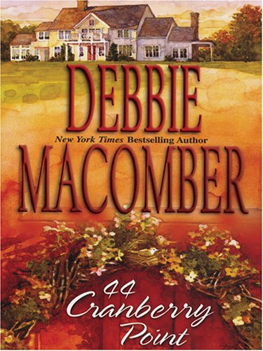44 Cranberry Point (Cedar Cove, Book 4) by Debbie Macomber