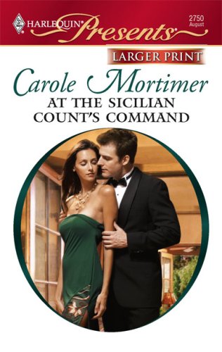 At The Sicilian Count's Command by Carole Mortimer