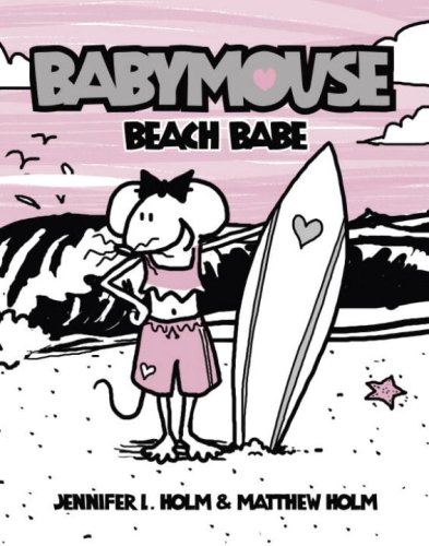 Babymouse #3: Beach Babe by Jennifer L. Holm