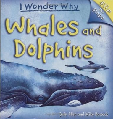 Flip The Flaps: Whales and Dolphins (I Wonder Why)