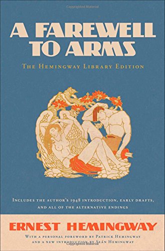 A Farewell to Arms: The Hemingway Library Edition by Ernest Hemingway