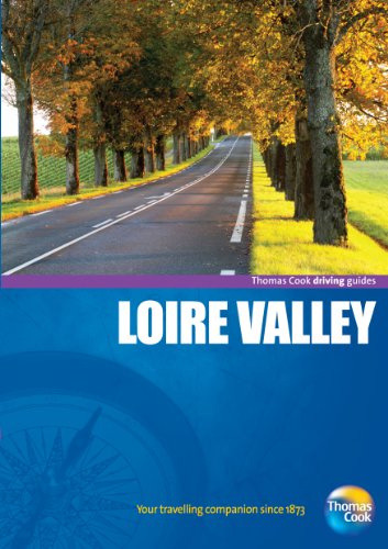 Driving Guides Loire Valley, 4th by Thomas Cook Publishing