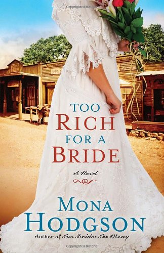 Too Rich for a Bride: A Novel by Mona Hodgson
