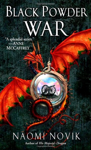 Black Powder War (Temeraire, Book 3) by Naomi Novik