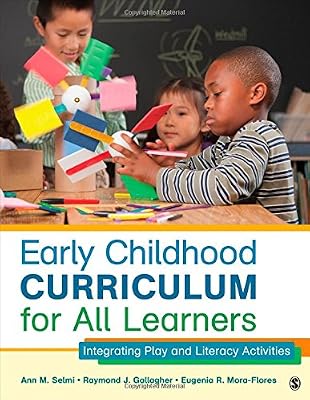 Early Childhood Curriculum for All Learners: Integrating Play and Literacy Activities