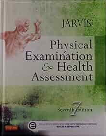 Physical Examination and Health Assessment, 7e: 9781455728107: Medicine ...