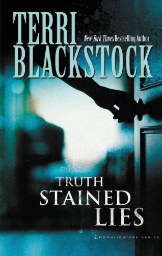 Truth Stained Lies by Terri Blackstock