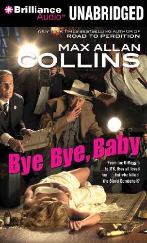 Bye Bye, Baby (Nathan Heller Series) by Max Allan Collins