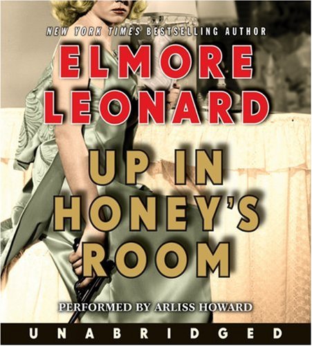 Up in Honey's Room CD by Elmore Leonard