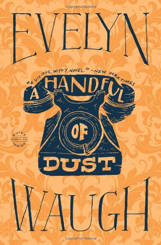 A Handful of Dust by Evelyn Waugh