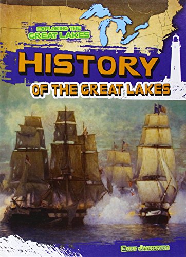 History of the Great Lakes by Emily Jankowski