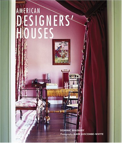 American Designers' Houses by Dominic Bradbury