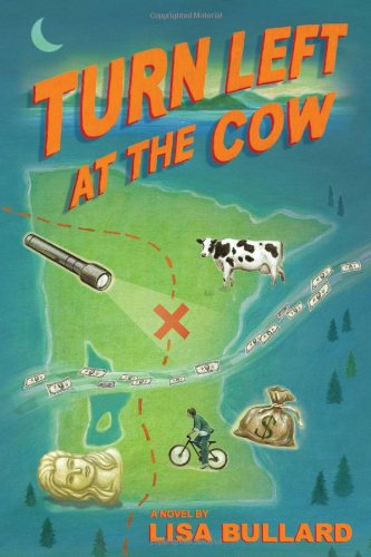 Turn Left at the Cow by Lisa Bullard