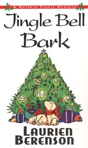 Jingle Bell Bark: A Melanie Travis Mystery
