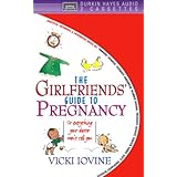 The Girlfriends' Guide to Pregnancy