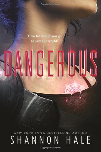 Dangerous by Shannon Hale