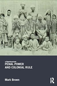 Penal Power and Colonial Rule