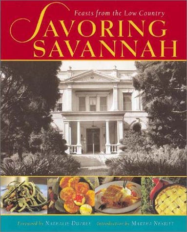 Savoring Savannah: Feasts from the Low Country by Nathalie Dupree