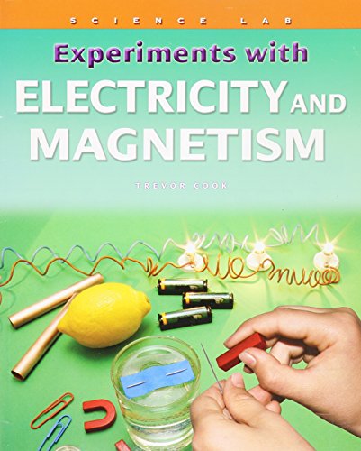 Experiments with Electricity and Magnetism by Trevor Cook