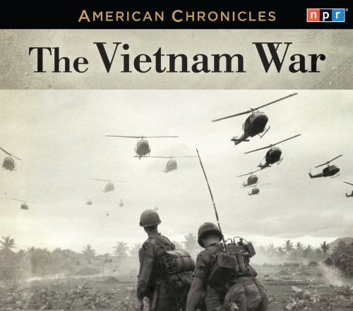 NPR American Chronicles: The Vietnam War by NPR