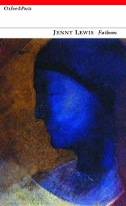 Fathom (Oxford Poets) by Jenny Lewis