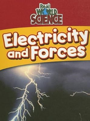 Electricity And Forces (Real World Science)