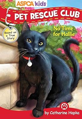 ASPCA Pet Rescue Club: No Time for Hallie
