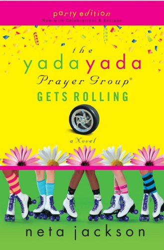 The Yada Yada Prayer Group Gets Rolling by Neta Jackson