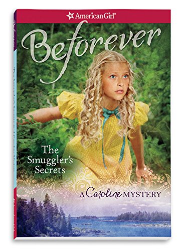 The Smuggler's Secrets: A Caroline Mystery by Kathleen Ernst