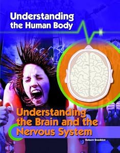Understanding the Brain and the Nervous System