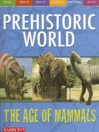 The Age of Mammals (Prehistoric World Books) by Dougal Dixon