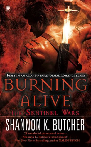 Burning Alive: The Sentinel Wars by Shannon K. Butcher