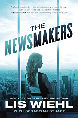 The Newsmakers by Lis W Wiehl