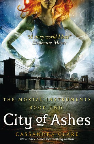 The Mortal Instruments 2: City of Ashes by Cassandra Clare