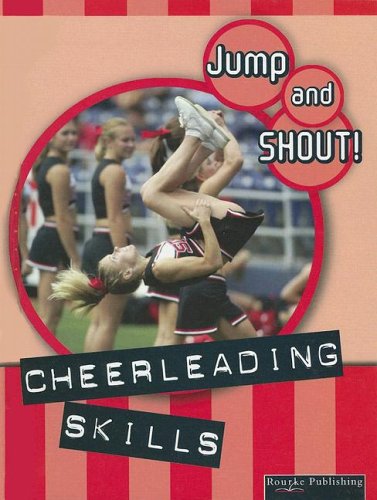 Cheerleading Skills (Jump and Shout) by Tracy Nelson Maurer