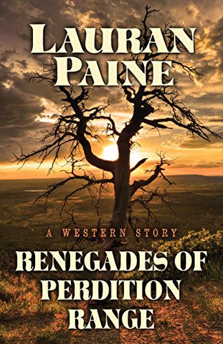Renegades of Perdition Range: A Western Story by Lauran Paine