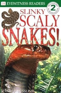 DK Readers: Slinky, Scaly Snakes (Level 2: Beginning to Read Alone)
