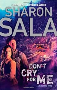 Don't Cry for Me (A Rebel Ridge Novel Book 2)