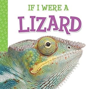 If I Were A Lizard