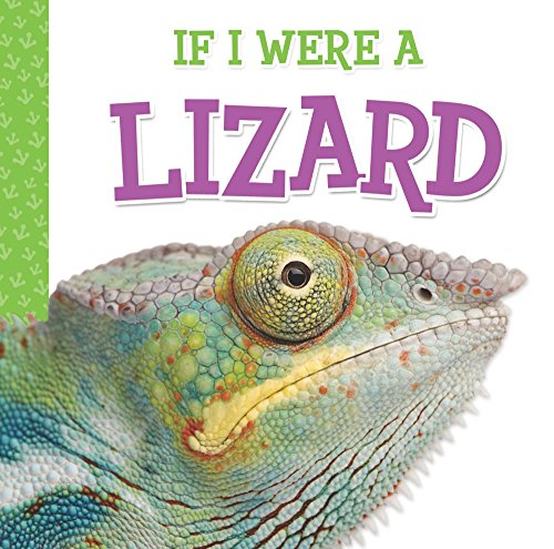If I Were A Lizard by Laura Gates Galvin