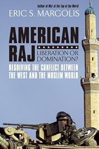 American Raj: America and the Muslim World